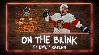 On The Brink ft. Emily Kaplan | Morning Cuppa Hockey
