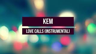 KEM - Love Calls (Instrumental)
