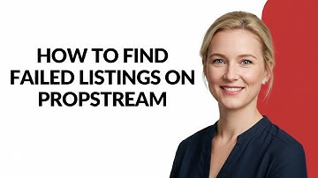 How to Find Failed Listings on Propstream - Julia
