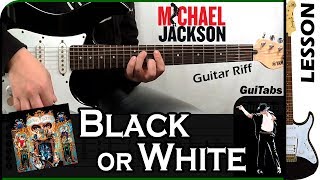 Video thumbnail of "How to play ⬛ BLACK OR WHITE ⬜ - Michael Jackson / GUITAR Lesson 🎸 / GuiTabs #E001"