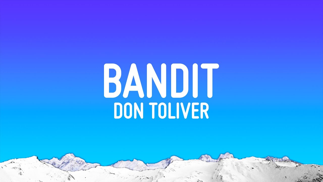 Don Toliver - Bandit | Lyrics