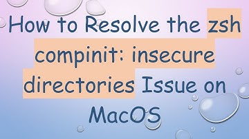 How to Resolve the zsh compinit: insecure directories Issue on MacOS