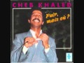 Cheb Khaled El Harba wineoriginal version mp3