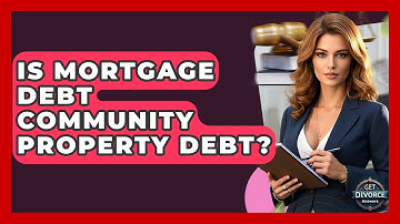 Is Mortgage Debt Community Property Debt? - Get Divorce Answers