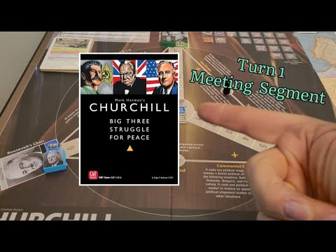 Churchill Solo Playthrough: Turn 1 Meeting Segment
