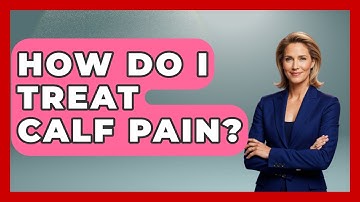 How Do I Treat Calf Pain? - Running Beyond Limits