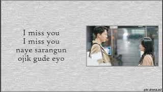 [Easy Lyrics] Song Yujin - I Miss You (Now, We Are Breaking Up OST Part 5)