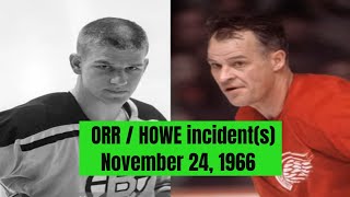 Gordie Howe / Bobby Orr incident at Boston Garden in November 1966 1966-67 NHL season.