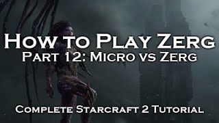 [Starcraft 2: HoTS] Zerg Tutorials - Unit Compositions vs Zerg (ZvZ)