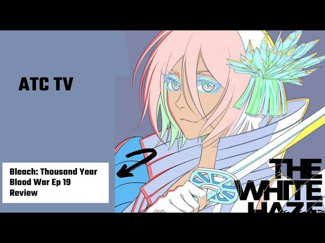 Bleach: Thousand Year Blood War Ep 19 Review ❄️❄️ 