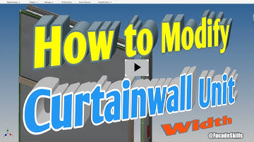 How to Modify Curtainwall Unit | Facadeskills