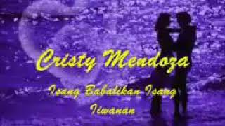 Cristy Mendoza-isang Babalikan Isang Iiwanan