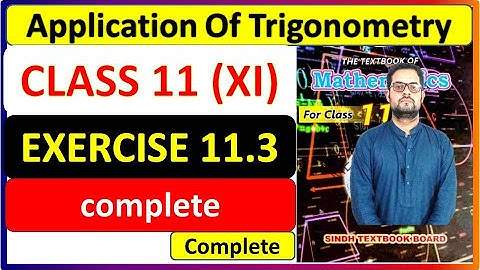 class 11 Exercise 11.3 complete Xi Math New Book Application Of Trigonometry  #ximath #trigonometry
