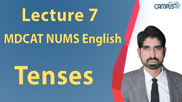 MDCAT NUMS English - Lecture 7 Tenses Lecture Series - MDCAT NUMS English