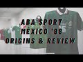 ¿El MEJOR JERSEY de México? ABA SPORT  🇲🇽 | Copa Mundial Francia 1998 🏆⚽️ | ORIGINS + REVIEW  🕵🏽‍♂️