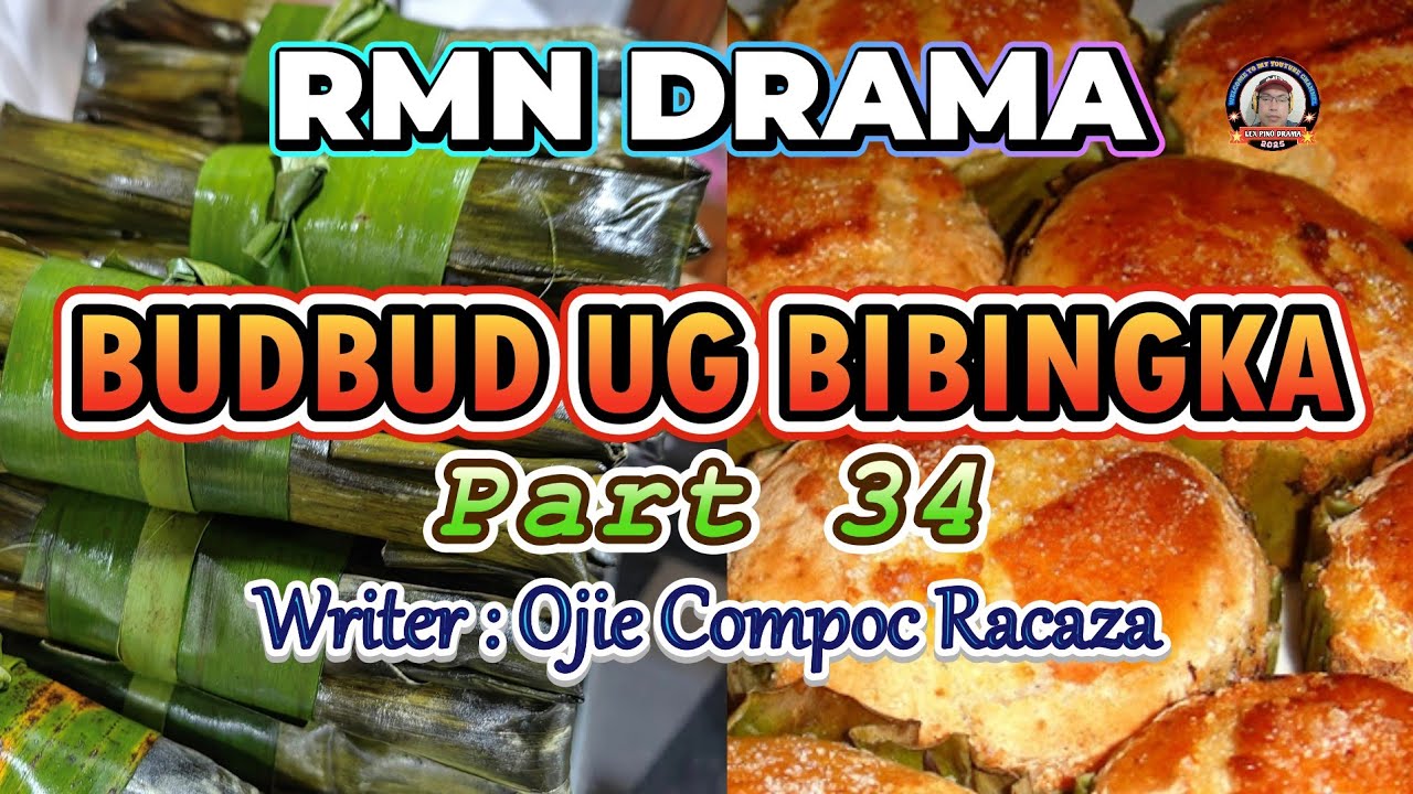BUDBUD UG BIBINGKA * PART 34