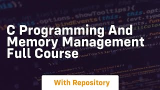 C programming and memory management full course
