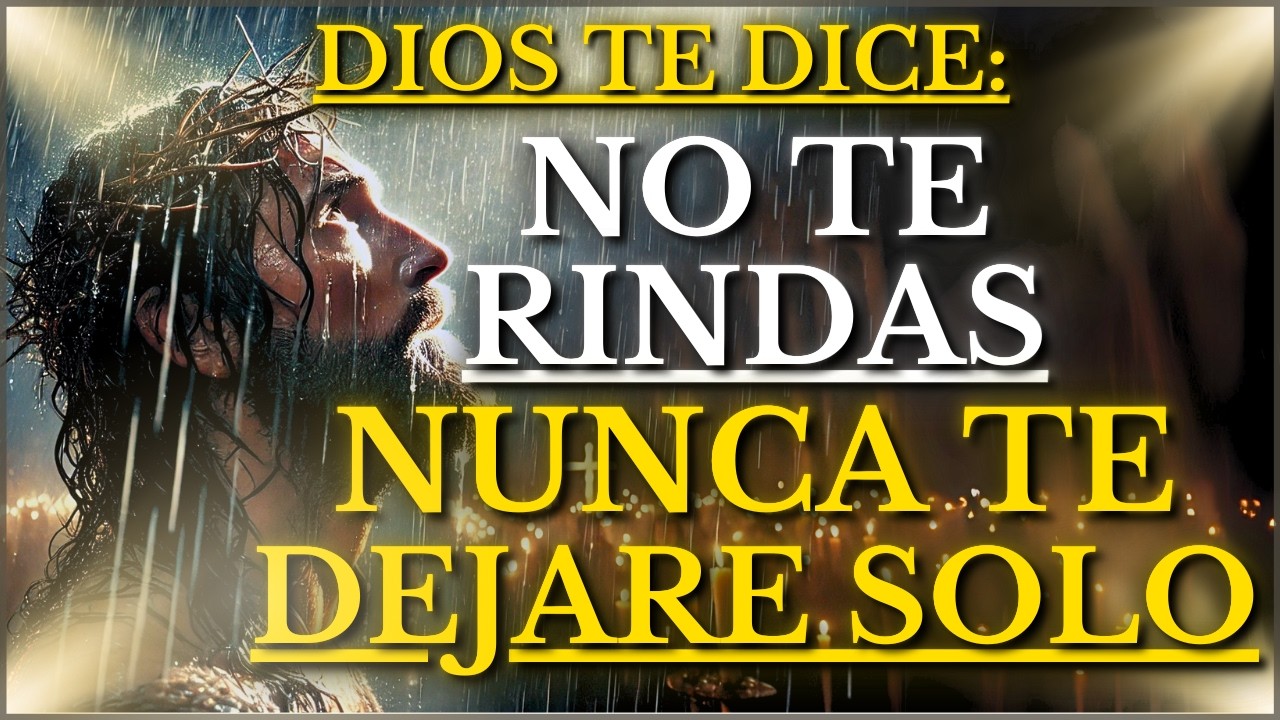 DIOS TE DICE HOY: NO TE RINDAS, LO MEJOR ESTÁ POR VENIR, YO NUNCA TE ...