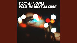 You're Not Alone