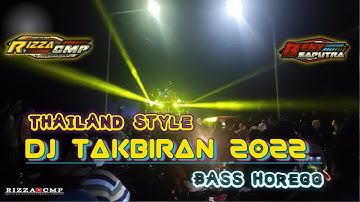 DJ TAKBIRAN TERBARU 2022 | BASS HOREG | STYLE THAILAND DJ TOPENG