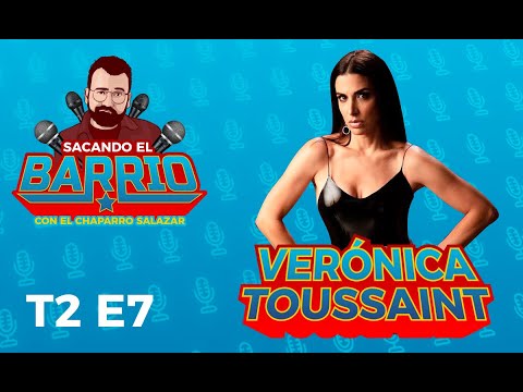 Sacando el Barrio T2 E7 Verónica Toussaint