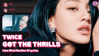 Twice - Got The Thrills Line Distribution Color Coded Lyrics