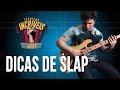 Dicas de Slap (Técnicas Incríveis)