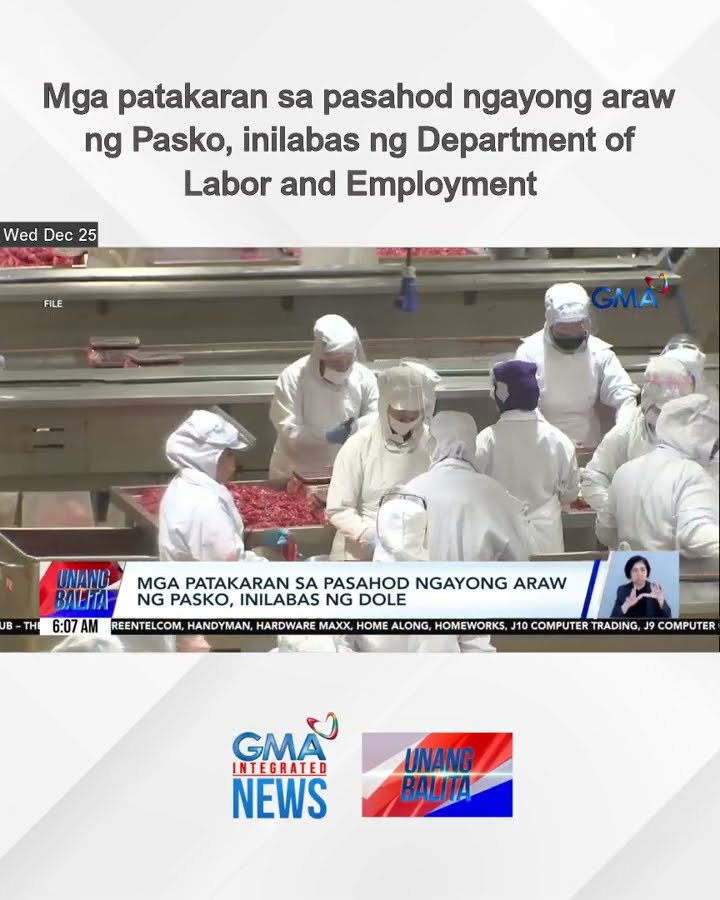 Mga patakaran sa pasahod ngayong araw ng Pasko, inilabas ng Department of Labor... | Unang Balita