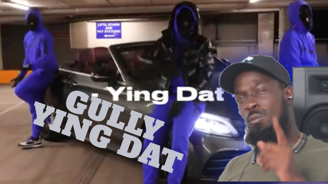 New Gens!!! Gully - Ying Dat (Music Video) GRM Daily, [Reaction] DEEPSSPEAKS
