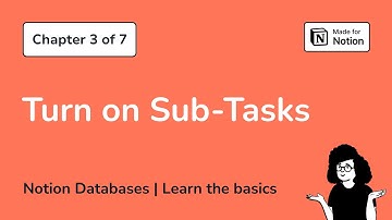 Chapter 3: Turn on sub-tasks for better task management in Notion