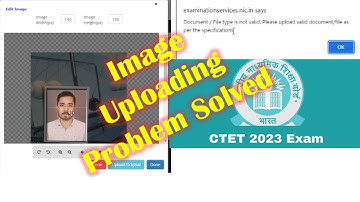 Solution of CTET Uploading Problem || Please upload valid Document/file as per the specifications.