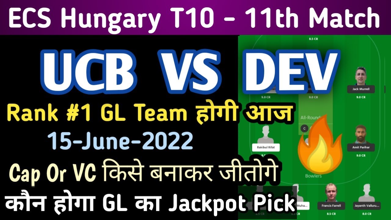UCB vs DEV Dream11 Team, Ucb vs Dev Dream11 Prediction | Ucb vs Dev Dream11 | ECS Hungary T10