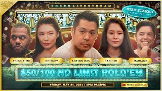 HIGH STAKES $50/100! Action Dan, Trick Time, Sashimi, Britney & Mariano!! Commentary by Nick V