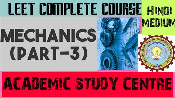 MECHANICS Part-3 LEET || LEET COMPLETE COURSE || LEET UPTU /AKTU ENTRANCE EXAM CLASSES ||