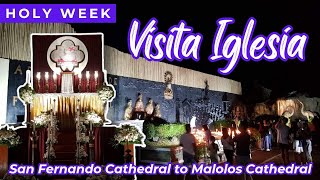 Holy Thursday: Visita Iglesia | San Fernando Cathedral to Malolos Cathedral #HolyWeek