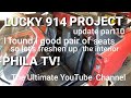 LUCKY 914 PROJECT UPDATE PART10 A GOOD SET UP SEATS, IT'S TIME TO FRESHEN UP THE INTERIOR PHILA TV!