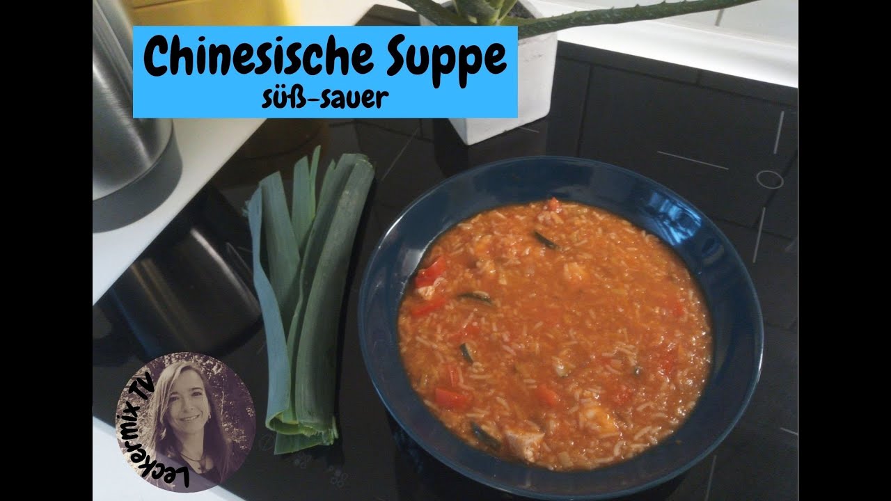 Chinesische Suppe 🍜 süß-sauer - *ORIGINAL wie beim Chinesen* 😋 ...