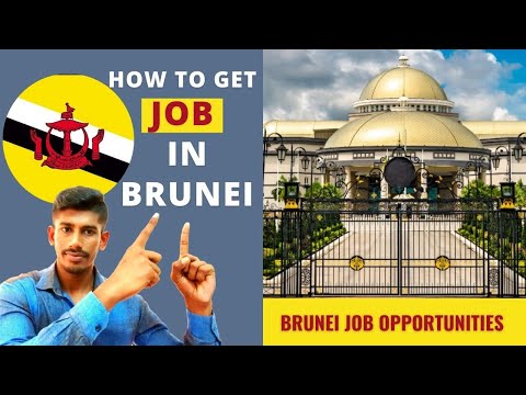 How To Get Job In Brunei | Jobs In Brunei For INDIANS | Job Opportunities in Brunei For Foreigners