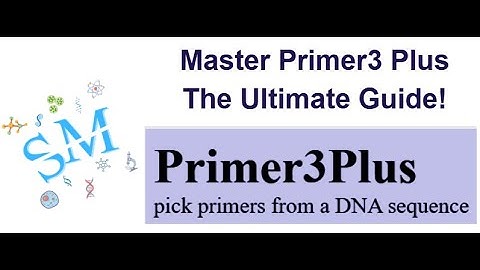 Lecture 4-Automatic Primer design | Primer3 Plus | PCR | Bioinformatics | tutorial @SciChatMindset
