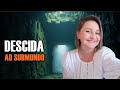 DESCIDA AO SUBMUNDO | Caren Fuentes