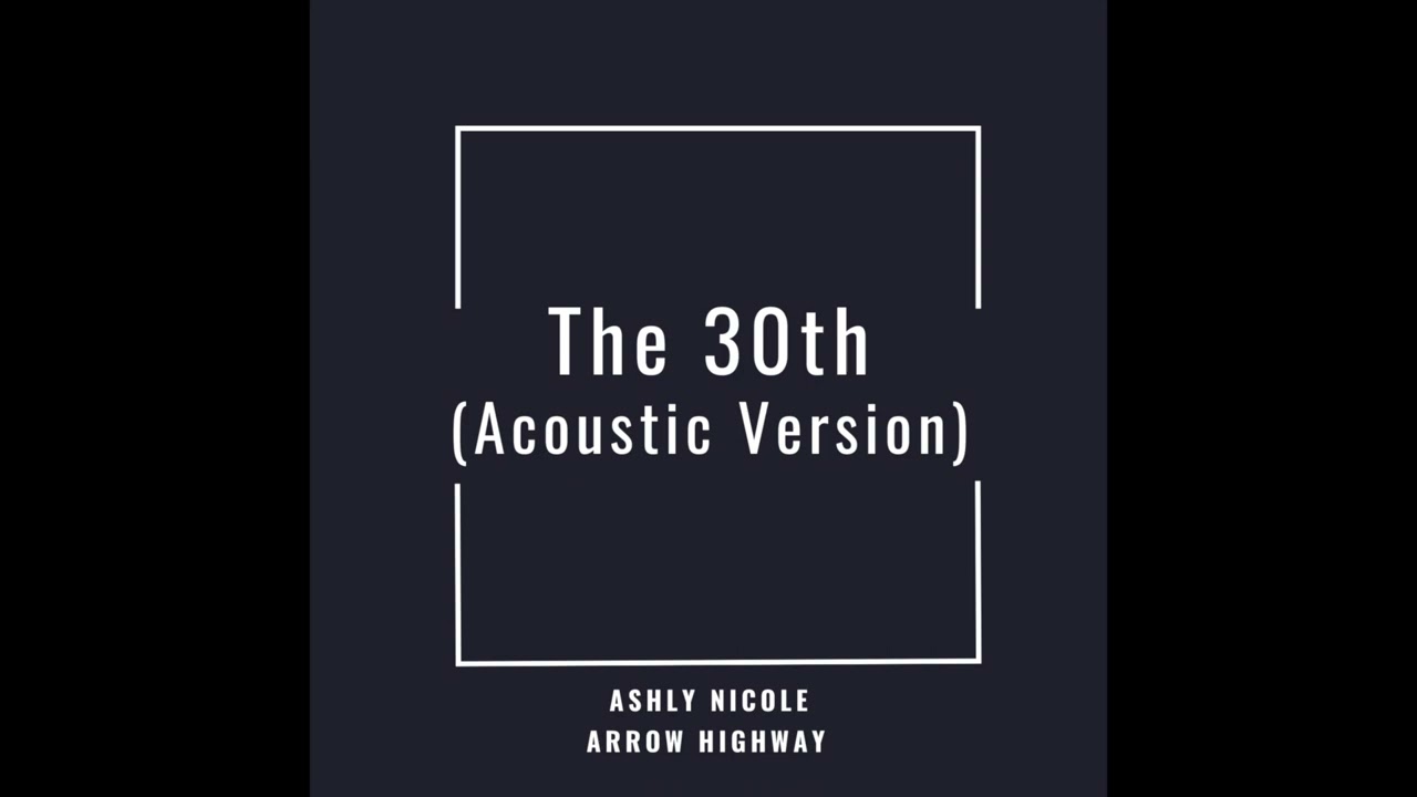 The 30th - Billie Eilish Acoustic Cover - Ashly Nicole & Arrow Highway
