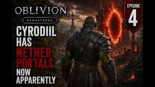 Oblivion Remastered | Cyrodiil Has Nether Portals Now Apparently