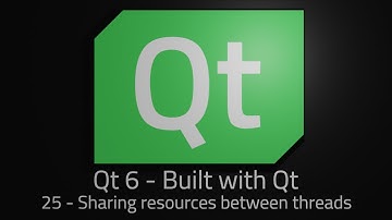 Qt 6 - Episode 25 - Sharing resources between threads