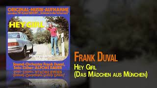 Frank Duval - Hey Girl (Das Mädchen aus München)