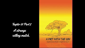 A Pact with the Sun | Chapter 10 | A strange wrestling match | Explanation Part 2