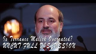 Is Terrence Malick Overrated UNCUT FULL DISCUSSION