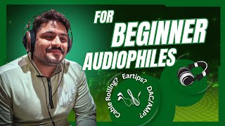 Audiophile 101: Beginner Mistakes You Need to Avoid