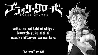 Video thumbnail of "Black Clover Ending 11 Full『Answer』by KAF | Lyrics"