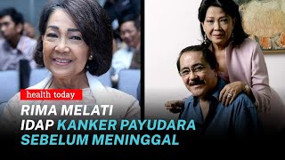 Rima Melati Wafat, Sempat Berjuang Melawan Kanker Payudara | Health Today #148