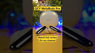 QCY Melobuds Pro | Watch their Full review on this channel